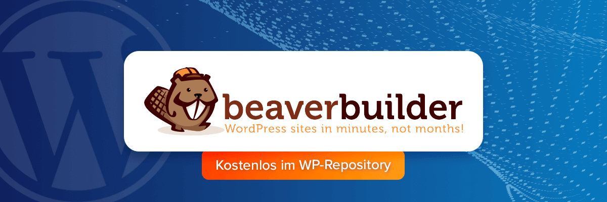 Beaver Builder gibt es auch kostenlos bei WordPress