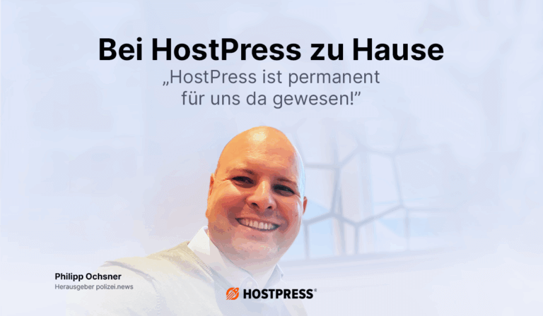 Bei HostPress zu Hause – Philipp Ochsner Polizei.news