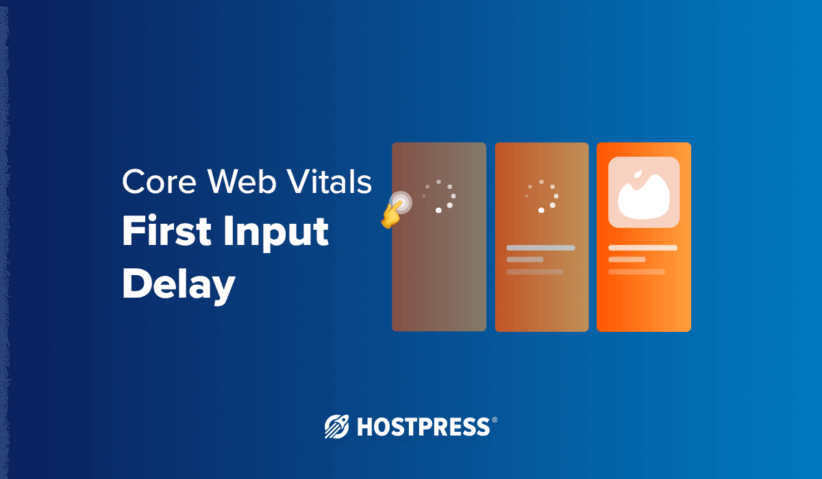 Core Web Vitals: First Input Delay